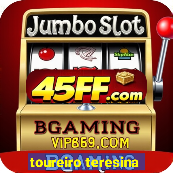 toureiro teresina